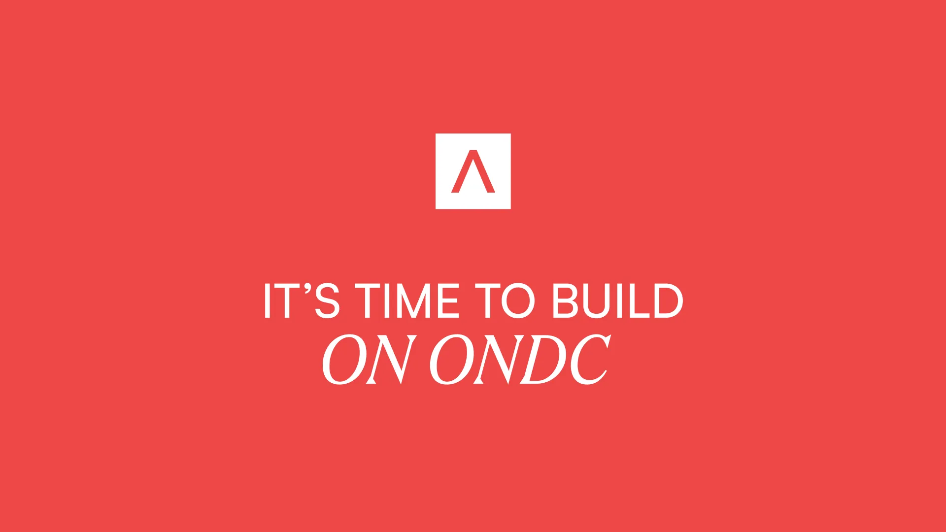 “it's time to build on ondc” title card on red